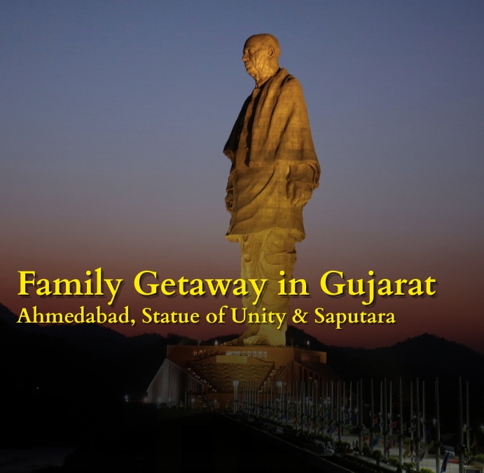Ahmedabad, Statue of Unity & Saputara Tour Package – Gujarat 4 Days