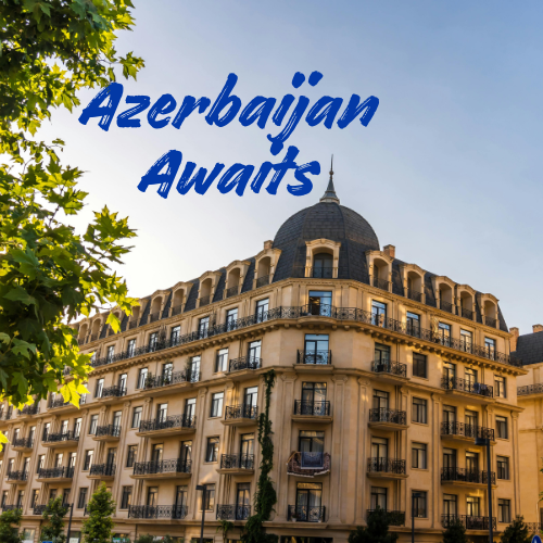 Azerbaijan Awaits