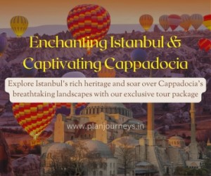 Istanbul and Cappadocia